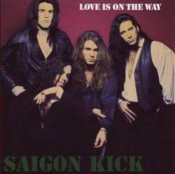 Saigon Kick : Love Is on the Way